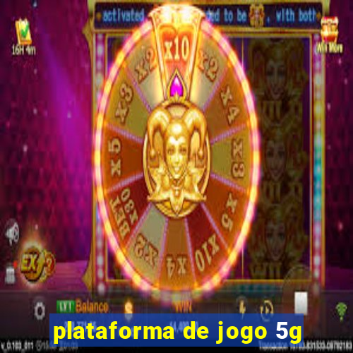 plataforma de jogo 5g